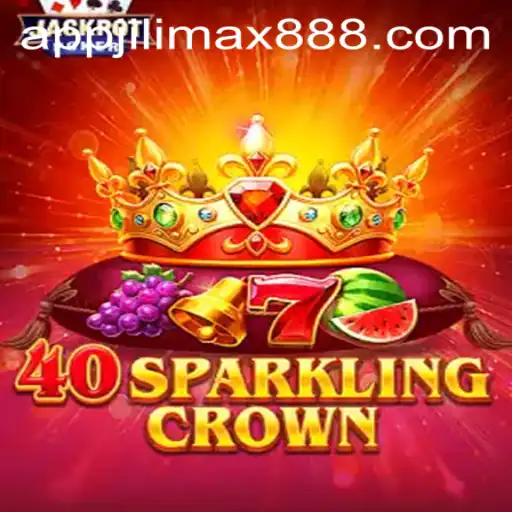 Exploring the Thrilling World of 40SparklingCrown and Its Connection with Jilimax888