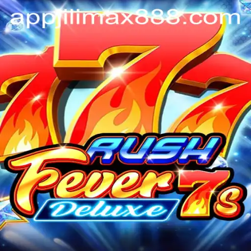 Experience the Thrill of RushFever7sDeluxe with JiliMax888