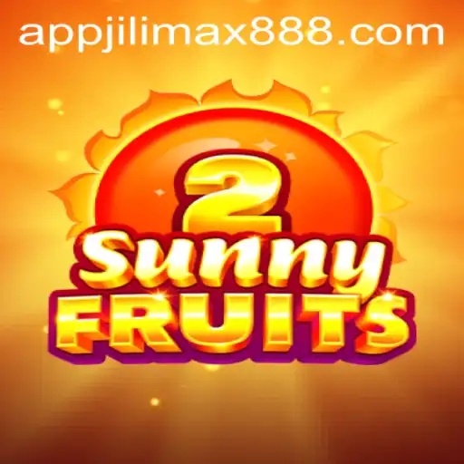 Exploring SunnyFruits2 and the Rising Popularity of jilimax888